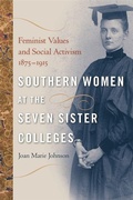 Cover: Southern Women at the Seven Sister Colleges - University of Georgia Press