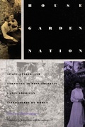Cover: House/Garden/Nation - Duke University Press