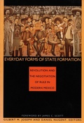 Cover: Everyday Forms of State Formation - Duke University Press
