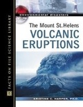 Cover: The Mount St. Helens Volcanic Eruptions - Facts On File Inc