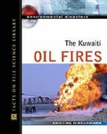 Cover: The Kuwaiti Oil Fires - Facts On File Inc