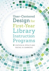 Abbildung von: User-Centered Design for First-Year Library Instruction Programs - Libraries Unlimited
