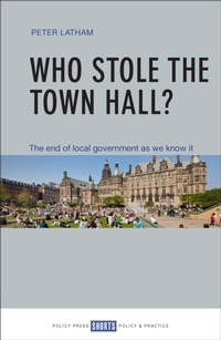 Abbildung von: Who Stole the Town Hall? - Policy Press