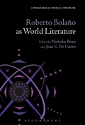 Cover: Roberto Bolano as World Literature - Bloomsbury Academic USA
