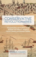 Cover: Conservative Revolutionaries - Wipf & Stock Publishers