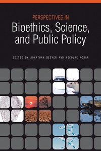 Abbildung von: Perspectives in Bioethics, Science, and Public Policy - Purdue University Press