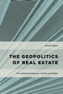Cover: The Geopolitics of Real Estate - Rowman & Littlefield Publishers