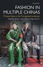 Cover: Fashion in Multiple Chinas - I.B. Tauris