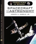 Cover: Spacecraft for Astronomy - Facts On File Inc