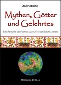 Cover: Mythen, G&ouml;tter und Gelehrtes - Hibarios Verlag
