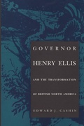 Cover: Governor Henry Ellis and the Transformation of British North America - University of Georgia Press