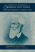 Cover: The Spiritual Journals of Warren Felt Evans - Indiana University Press