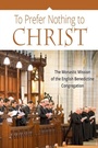 Cover: To Prefer Nothing to Christ - Liturgical Press
