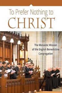 Abbildung von: To Prefer Nothing to Christ - Liturgical Press