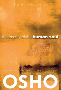 Abbildung von: The Beauty of the Human Soul - Osho Media