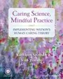 Cover: Caring Science, Mindful Practice - Springer Publishing Company