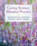 Cover: Caring Science, Mindful Practice - Springer Publishing Company