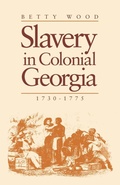 Cover: Slavery In Colonial Georgia, 1730-1775 - University of Georgia Press