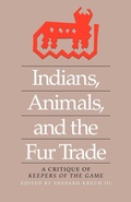 Cover: Indians, Animals, and the Fur Trade - University of Georgia Press