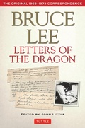 Cover: Bruce Lee Letters of the Dragon - Tuttle Publishing