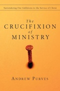 Cover: The Crucifixion of Ministry - IVP