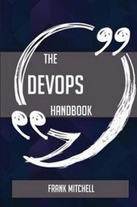 Enlarge image Cover: The DevOps Handbook - Everything You Need To Know About DevOps - Emereo Publishing