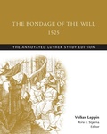 Cover: Bondage of the Will, 1525 - Fortress Press