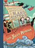 Cover: The Jolly Regina (The Unintentional Adventures of the Bland Sisters Book 1) - Amulet Books