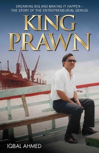 Abbildung von: King Prawn - Dreaming Big and Making It Happen: The Story of the Entreprenurial Genius - John Blake