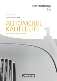 Abbildung von: Automobilkaufleute - Ausgabe 2017 - Band 1: Lernfelder 1-4 - Cornelsen Verlag