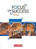 Cover: Focus on Success PLUS - Berufliche Oberschule: FOS/BOS - B1/B2: 11./12. Jahrgangsstufe - Cornelsen Verlag