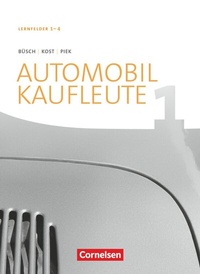 Abbildung von: Automobilkaufleute - Ausgabe 2017 - Band 1: Lernfelder 1-4 - Cornelsen Verlag