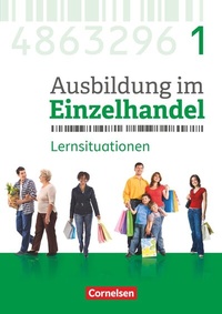 Abbildung von: Ausbildung im Einzelhandel - Ausgabe 2017 - Allgemeine Ausgabe - 1. Ausbildungsjahr - Cornelsen Verlag