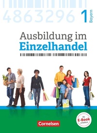 Abbildung von: Ausbildung im Einzelhandel - Ausgabe 2017 - Bayern - 1. Ausbildungsjahr - Cornelsen Verlag