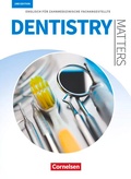 Cover: Dentistry Matters - Englisch f&uuml;r zahnmedizinische Fachangestellte - Second Edition - A2/B1 - Cornelsen Verlag