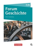 Cover: Forum Geschichte - Neue Ausgabe - Gymnasium Berlin/Brandenburg - Ausgabe ab 2017 - 7./8. Schuljahr - Cornelsen Verlag