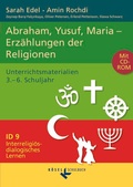 Cover: Interreligi&ouml;s-dialogisches Lernen: ID - Sekundarstufe I - Band 9: 3.-6. Schuljahr - K&ouml;sel Schulbuch