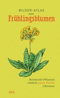 Abbildung von: Bilder-Atlas der Frühlingsblumen - DVA