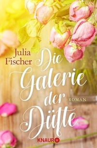 Abbildung von: Die Galerie der Düfte - Knaur