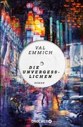 Cover: Die Unvergesslichen - Droemer