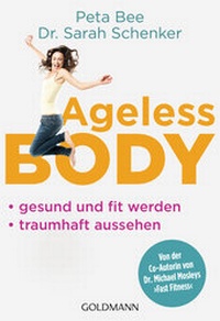 Enlarge image Cover: Ageless Body - Goldmann
