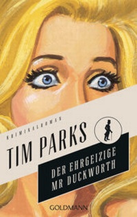 Abbildung von: Der ehrgeizige Mr. Duckworth - Goldmann