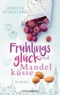 Cover: Fr&uuml;hlingsgl&uuml;ck und Mandelk&uuml;sse - Goldmann