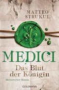 Cover: Medici - Das Blut der K&ouml;nigin - Goldmann