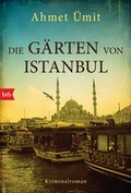 Cover: Die G&auml;rten von Istanbul - btb