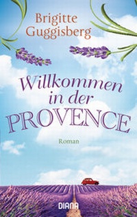 Abbildung von: Willkommen in der Provence - Diana