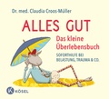 Cover: Alles gut - Das kleine &Uuml;berlebensbuch - K&ouml;sel