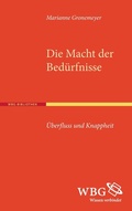 Cover: Die Macht der Bed&uuml;rfnisse - wbg Academic in Herder