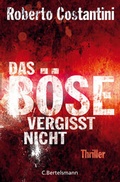 Cover: Das B&ouml;se vergisst nicht - C.Bertelsmann