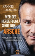 Cover: Wer der Herde folgt, sieht nur &Auml;rsche - G&uuml;tersloher Verlagshaus
